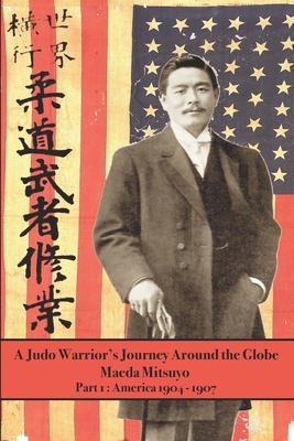 Cover for Judo Warrior's Journey Around the Globe : Part 1