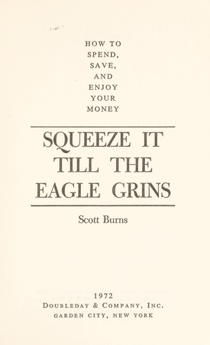 Cover for Squeeze it till the eagle grins