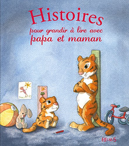 Cover for Histoires pour grandir à lire avec papa et maman