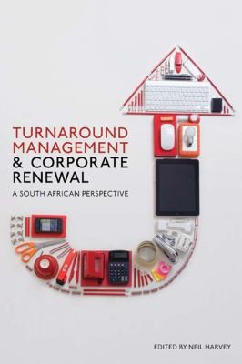 Cover for Turnaround Management And Corporate Renewal A South African Perspective