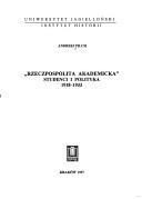Cover for Rzeczpospolita akademicka--studenci i polityka, 1918-1933