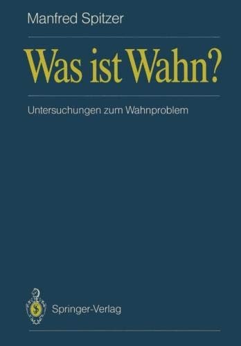 Cover for Was ist Wahn?: Untersuchungen zum Wahnproblem (German Edition)