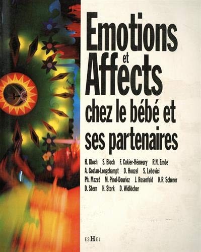 Cover for Emotions et affects chez le bébé et ses partenaires