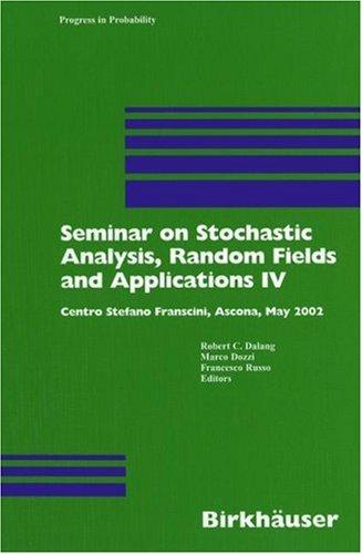 Cover for Seminar on Stochastic Analysis, Random Fields and Applications IV