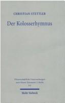 Cover for Der Kolosserhymnus (Wissenschaftliche Untersuchungen Zum Neuen Testament, 2)