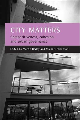Cover for CITY MATTERS: COMPETITIVENESS, COHESION AND URBAN GOVERNANCE; ED. BY MARTIN BODDY.
