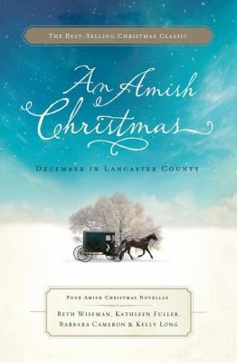 Cover for An Amish Christmas December In Lancaster County Four Amish Christmas Novellas