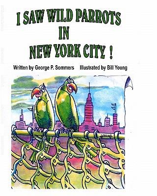 Cover for I Saw Wild Parrots in New York City