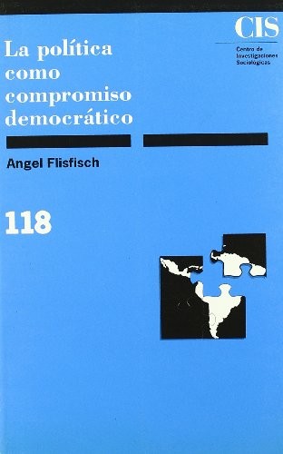 Cover for La política como compromiso democrático