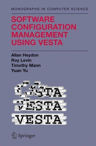 Cover for Software Configuration Management Using Vesta (Monographs in Computer Science)