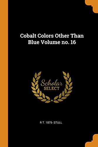 Cover for Cobalt Colors Other Than Blue Volume No. 16