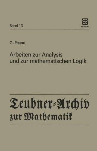 Cover for Arbeiten zur Analysis und zur mathematischen Logik (Teubner-Archiv zur Mathematik) (German Edition)