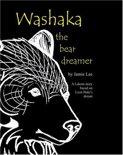 Cover for Washaka the Bear Dreamer
