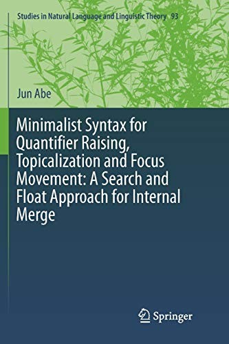 Cover for Minimalist Syntax for Quantifier Raising, Topicalization and Focus Movement