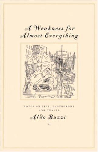 Cover for A weakness for almost everything