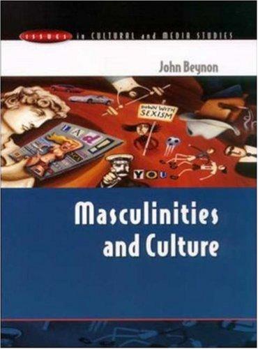 Cover for Masculinities and Culture (Issues in Cultural and Media Studies)