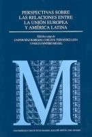 Cover for Perspectivas sobre las relaciones entre la Unión Europea y América Latina
