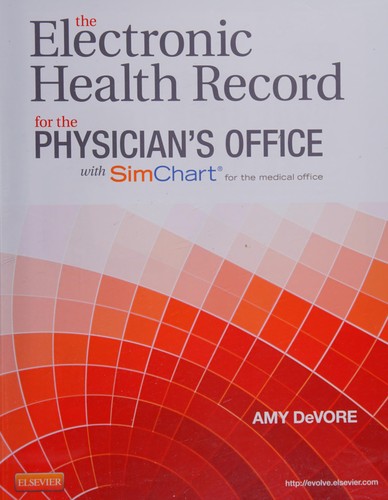 Cover for The Electronic Health Record For the Physician's Office With Simchart for the Medical Office
