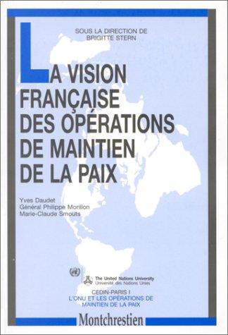 Cover for La vision française des opérations de maintien de la paix