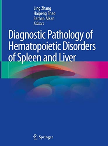 Cover for Diagnostic Pathology of Hematopoietic Disorders of Spleen and Liver