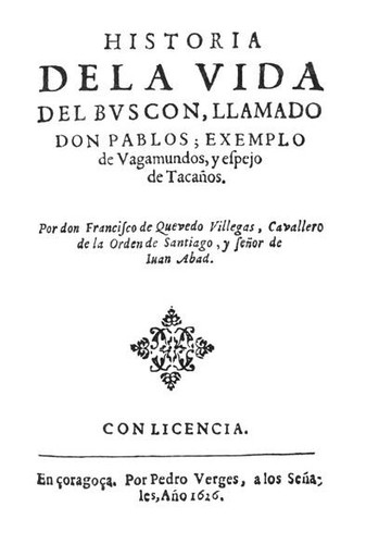 Cover for Historia de la vida del buscon, llamado don Pablos, exemplo de vagamundos, y espejo de tacaños