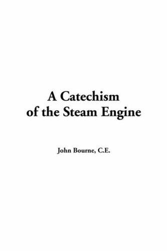 Cover for A Catechism Of The Steam Engine