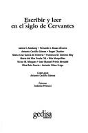 Cover for Escribir y Leer En El Siglo de Cervantes
