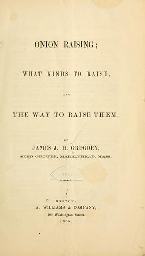 Cover for Onion raising; what kinds to raise, and the way to raise them