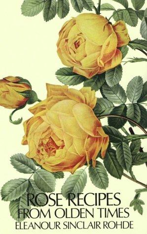 Cover for Rose recipes from olden times.