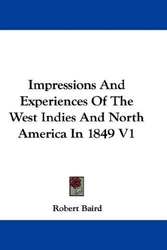 Cover for Impressions And Experiences Of The West Indies And North America In 1849 V1