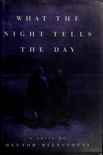 Cover for What the night tells the day