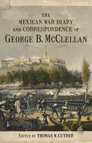 Cover for The Mexican War diary and correspondence of George B. McClellan