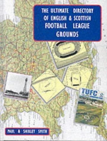 Cover for The Ultimate Directory of English and Scottish Football (Soccer) League Grounds