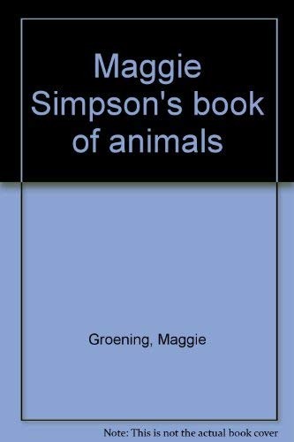 Cover for Maggie Simpson's book of animals