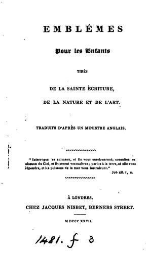 Cover for Emblêmes pour les enfants, tirés de la Sainte Écriture, de la nature et de l'art, tr. d'après un ...