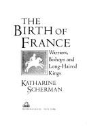Cover for The birth of France