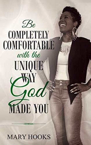 Cover for Be Completely Comfortable with the Unique Way God Made You
