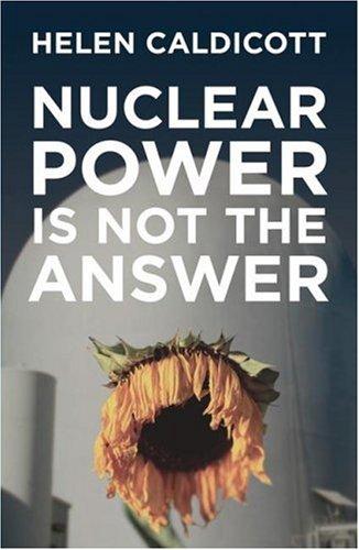 Cover for Nuclear Power Is Not the Answer