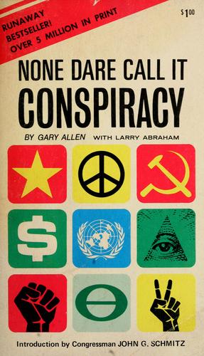 Cover for None dare call it conspiracy.