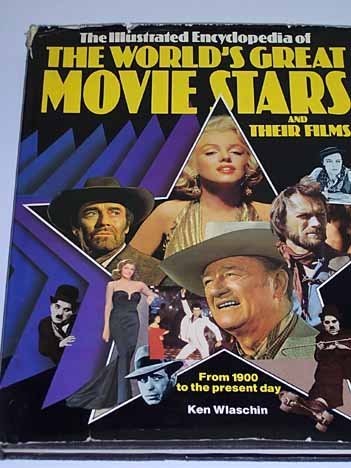 Cover for The illustrated encyclopedia of the world's great movie stars and their films