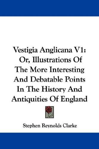 Cover for Vestigia Anglicana V1