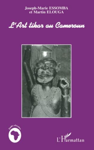 Cover for L' art tikar au Cameroun