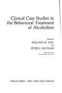 Cover for Clinical case studies in the behavioral treatment of alcoholism