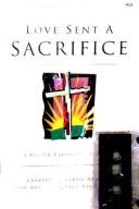 Cover for Love Sent a Sacrifice