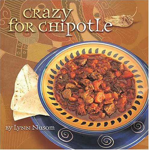 Cover for Crazy for Chipotle