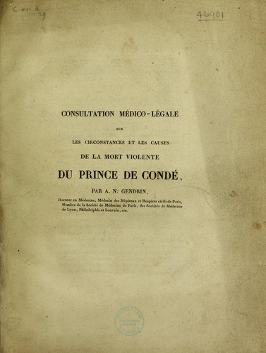 Cover for Consultation m©♭dico-l©♭gale sur les circonstances et les causes de la mort violente du Prince de Cond©♭