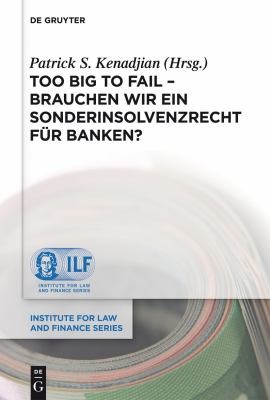 Cover for Too big to fail - brauchen wir ein Sonderinsolvenzrecht für Banken?