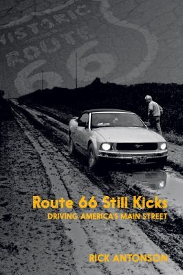 Cover for Route 66 Still Kicks Driving Americas Main Street