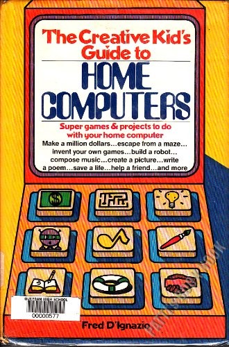Cover for The creative kid's guide to home computers