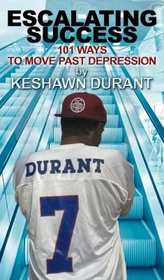 Cover for Escalating Success 101 Ways To Move Past Depression